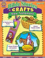 Bible Stories & Crafts: New Testament 142067059X Book Cover