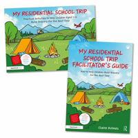 My Residential School Trip: Activity Book and Guide to Help Children Build Bravery for the Best Time 1032840226 Book Cover