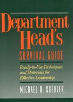 Department Head's Survival Guide: Ready-To-Use Techniques and Materials for Effective Leadership 0130151653 Book Cover