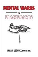 Mental Wards to Blackboards 1425171087 Book Cover