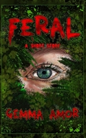 FERAL: A short story B0CWF94FKL Book Cover