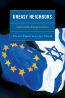 Uneasy Neighbors: Israel and the European Union 073912756X Book Cover