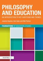 Philosophy and Education: An Introduction to Key Questions and Themes 0415536189 Book Cover