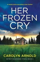 Her Frozen Cry 1803142111 Book Cover