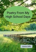 Poetry From My High School Days 1257915169 Book Cover