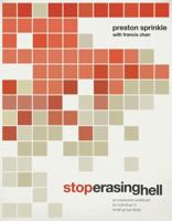 Stop Erasing Hell: An Interactive Workbook for Individual or Small-Group Study 0781408156 Book Cover