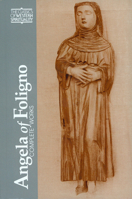 Angela of Foligno : Complete Works (Classics of Western Spirituality) 0809133660 Book Cover