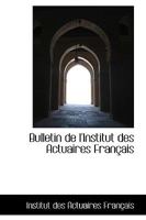 Bulletin de l'Institut des Actuaires Français 1110240260 Book Cover