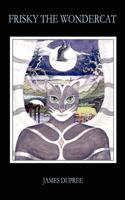 Frisky The Wondercat 0615456979 Book Cover
