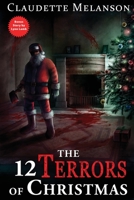 The 12 Terrors of Christmas: A Christmas Horror Anthology 198122372X Book Cover