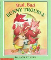 Bad, Bad Bunny Trouble 0590479164 Book Cover