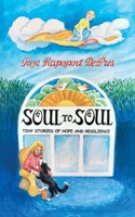 Soul to Soul: Tiny Stories of Hope and Resilience B0CJ3TK841 Book Cover