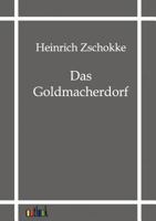 Das Goldmacherdorf 1483939073 Book Cover