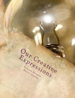 Our Creative Expressions 154051496X Book Cover