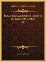 Indian Trade and Bullion Import in the Eighteenth Century 1241054711 Book Cover