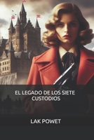 EL LEGADO DE LOS SIETE CUSTODIOS (Spanish Edition) B0CN9G9X8B Book Cover
