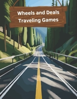 Wheels and Deals: A Collection of Traveling Games B0C527FWCK Book Cover