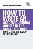 How To Write an Academic Journal Article in the Social Sciences: From Literature Review to Publication (How To Guides) 1035366622 Book Cover