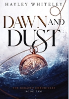 Dawn and Dust: The Kerafin Chronicles, Book Two B0F1M4FTM1 Book Cover