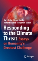 Responding to the Climate Threat: Essays on Humanity’s Greatest Challenge 3030963713 Book Cover