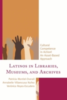 Latinos in Libraries, Museums, and Archives 1442258500 Book Cover