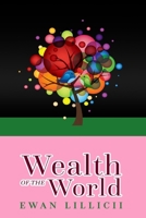 Wealth of the World 1548379786 Book Cover