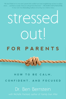 Stressed Out! Dr. B's Guide for Parents 1939629314 Book Cover