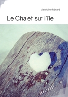 Le chalet sur l'île (French Edition) 2342351712 Book Cover
