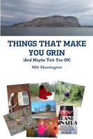 Things That Make You Grin 1300722894 Book Cover
