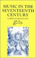 Music in the Seventeenth Century 0521269156 Book Cover