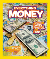Everything Money: A Wealth of Facts, Photos, and Fun! 1426310269 Book Cover