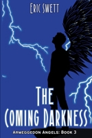 The Coming Darkness: Apocalypse Rising: Year One 1519514476 Book Cover