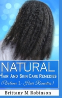 Natural Hair and Skin Care Remedies B0B2TTJNZQ Book Cover