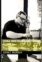 Escola Soviética de Xadrez volume 7: Jogue como Alexey Suetin B08MQS5HLP Book Cover