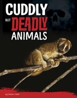 Cuddly But Deadly Animals 1663906238 Book Cover