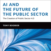 AI and the Future of the Public Sector: The Creation of Public Sector 4.0 B0C232JJJX Book Cover