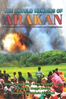 The Untold Memoirs of Arakan: 1 B0C12BC2QD Book Cover