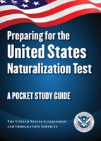 Preparing for the United States Naturalization Test: A Pocket Study Guide 1510750622 Book Cover