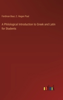 A Philological Introduction to Greek and Latin for Students 336872357X Book Cover