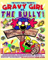 Gravy Girl Vs. The Bully! 1729658962 Book Cover