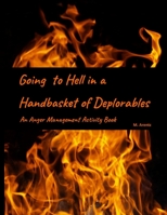 Going to Hell in a Handbasket of Deplorables B08G2N6KPR Book Cover