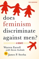 Does Feminism Discriminate against Men?: A Debate (Point/Counterpoint) 019531283X Book Cover