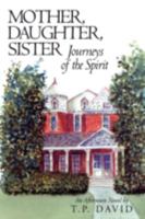 Mother, Daughter, Sister, Journeys of the Spirit 1438916981 Book Cover