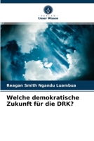 Welche demokratische Zukunft für die DRK? 6204060368 Book Cover