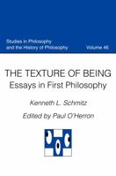 The Texture of Being: Essays in First Philosophy 0813227607 Book Cover