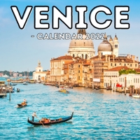Venice Calendar 2022: 16-Month Calendar, Cute Gift Idea For Italy Lovers Women & Men B098RWW8PS Book Cover