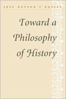 Toward a Philosophy of History 0252070453 Book Cover
