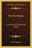 Wa-Wa-Wanda: A Legend Of Old Orange 1275721923 Book Cover