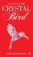 Songs of the Crystal Bird 1642495875 Book Cover