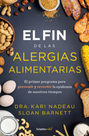 El Fin de Las Alergias Alimentarias 6073828217 Book Cover